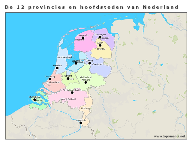 Topografie De 12 Provincies En Hoofdsteden Van Nederland Topomania Net